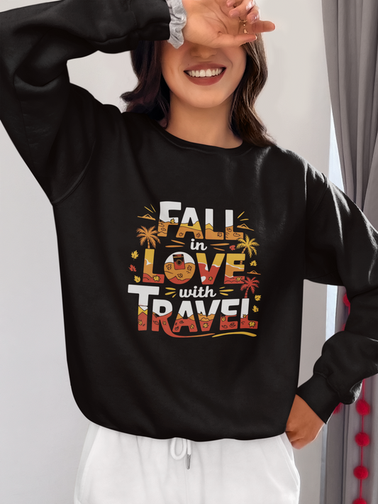 Fall In Love With Travel Sweatshirt